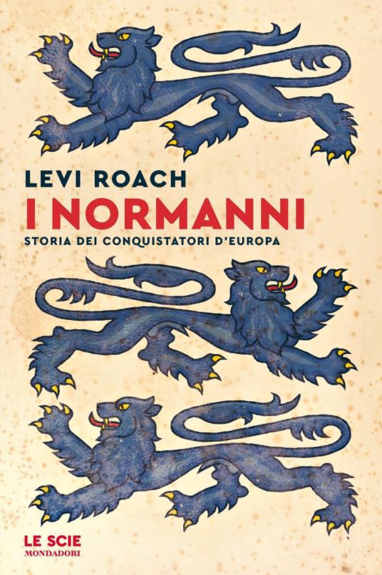 I normanni. Storia dei conquistatori d'Europa - Levi Roach,Paola Marangon - ebook