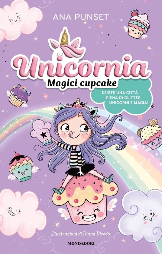 Unicornia. Magici cupcake - Ana Punset,Diana Vicedo,Sara Di Rosa - ebook