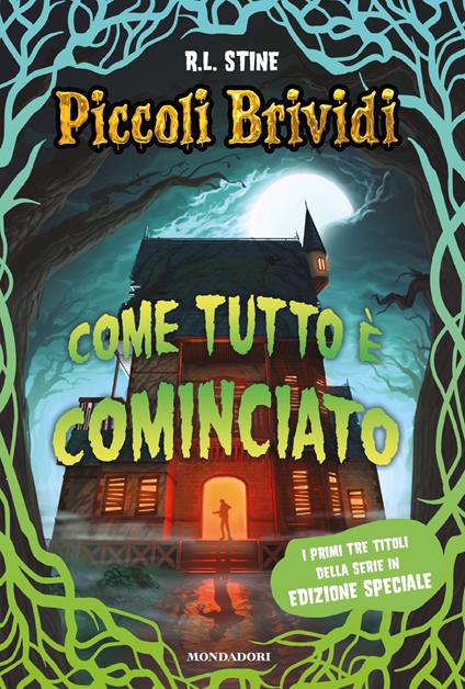 Come tutto è cominciato. Piccoli brividi. Ediz. speciale - Robert L. Stine,Luca Bancone,Chiara Belliti - ebook