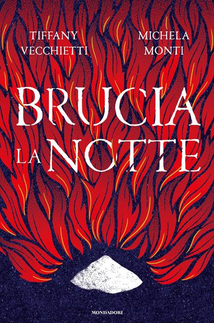 Brucia la notte - Michela Monti,Tiffany Vecchietti - ebook