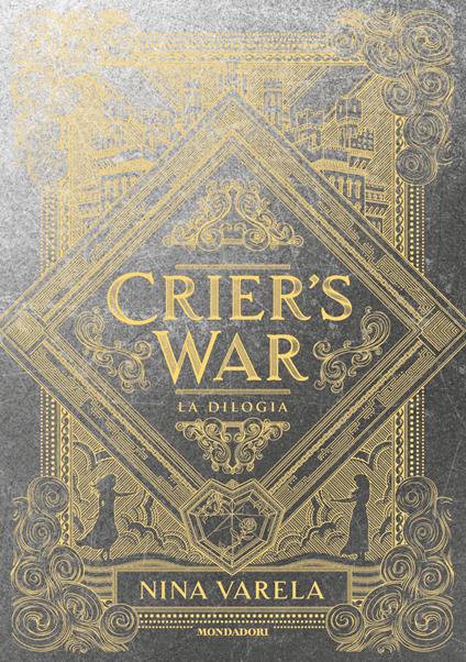 Crier's war. Iron heart - Nina Varela,Alessia Merlo,Rossella Pinto,Silvia Rosa - ebook