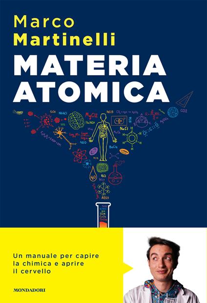Materia atomica. La chimica come non te l'hanno mai spiegata - Marco Martinelli - ebook