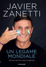 Un legame mondiale. Storie di calcio tra Italia e Argentina