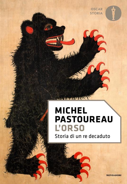 L' orso. Storia di un re decaduto - Michel Pastoureau,Chiara Bongiovanni Bertini - ebook