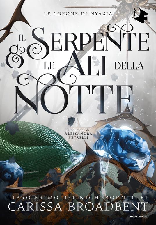 Il serpente e le ali della notte - Carissa Broadbent,Alessandra Petrelli - ebook