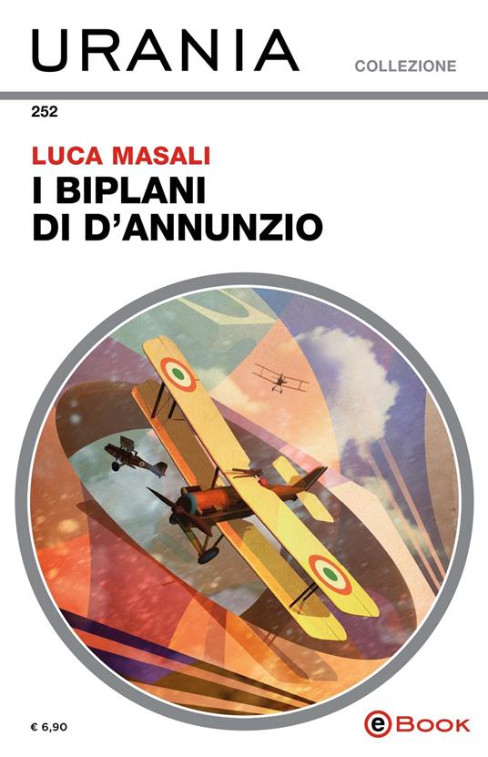 I biplani di D'Annunzio - Luca Masali - ebook