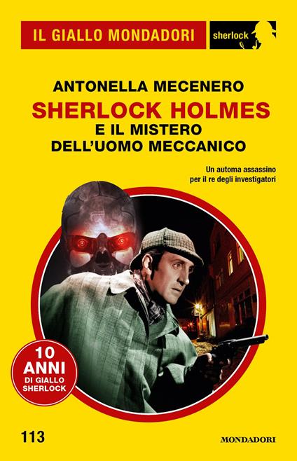 Sherlock Holmes e il mistero dell'uomo meccanico - Antonella Mecenero - ebook