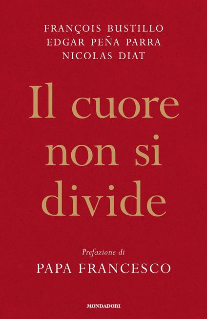 Il cuore non si divide - François-Xavier Bustillo,Nicolas Diat,Edgar Peña Parra,Sara Crimi - ebook