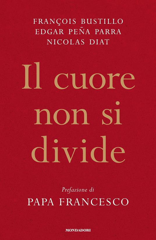 Il cuore non si divide - François-Xavier Bustillo,Nicolas Diat,Edgar Peña Parra,Sara Crimi - ebook
