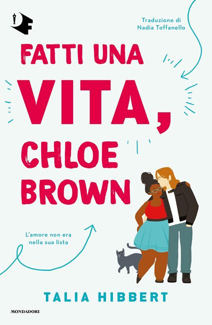 Fatti una vita, Chloe Brown - Talia Hibbert,Nadia Toffanello - ebook