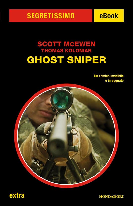 Ghost sniper - Thomas Koloniar,Scott McEwen,Sara Crimi,Laura Tasso - ebook