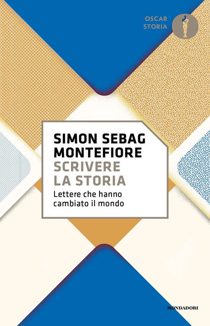 Scrivere la storia. Lettere che hanno cambiato il mondo - Simon Sebag Montefiore,Chiara Libero - ebook