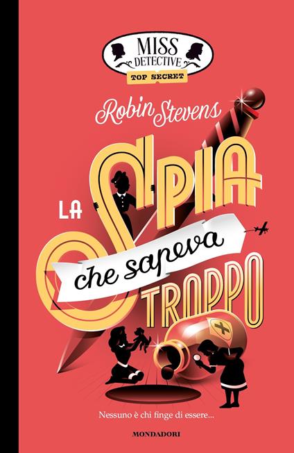 La spia che sapeva troppo. Miss Detective top secret - Robin Stevens,Laura Melosi - ebook