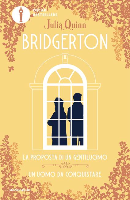 La proposta di un gentiluomo-Un uomo da conquistare. Serie Bridgerton. Spin-off - Julia Quinn,Antonella Pieretti,Giuseppe Settanni - ebook
