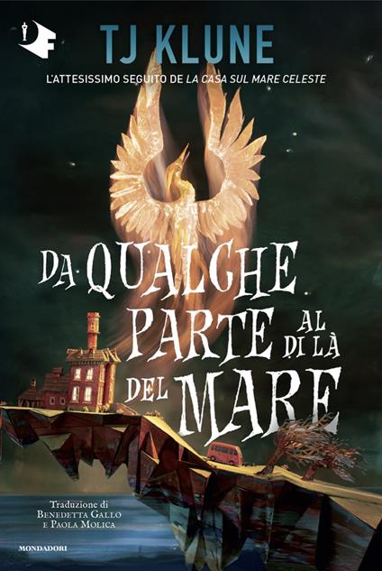 Da qualche parte al di là del mare - T.J. Klune,Benedetta Gallo,Paola - ebook