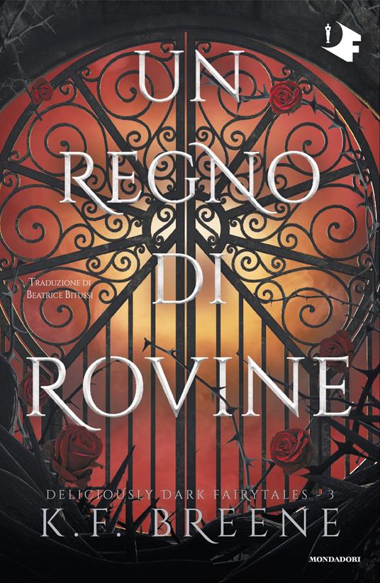 Un regno di rovine. Deliciously dark fairytales. Vol. 3 - K.F. Breene,Beatrice Bitussi - ebook