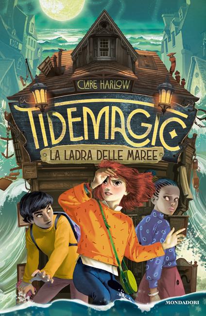 Tidemagic. La ladra delle maree - Clare Harlow,Francesca D'Ottavi,Alice Casarini - ebook