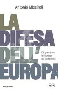 La difesa dell'Europa. Chi garantisce la sicurezza del continente?