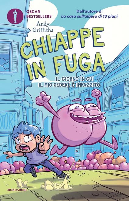 Chiappe in fuga. Il giorno in cui il mio sedere è impazzito - Andy Griffiths,Davide Daw Berardi,Laura Grassi - ebook