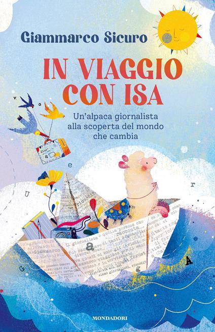 In viaggio con Isa. Un'alpaca giornalista alla scoperta del mondo che cambia - Giammarco Sicuro - ebook