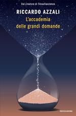 L' accademia delle grandi domande