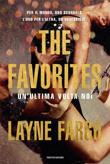 The Favorites. Un'ultima volta noi - Layne Fargo,Rosa Maria Prencipe - ebook