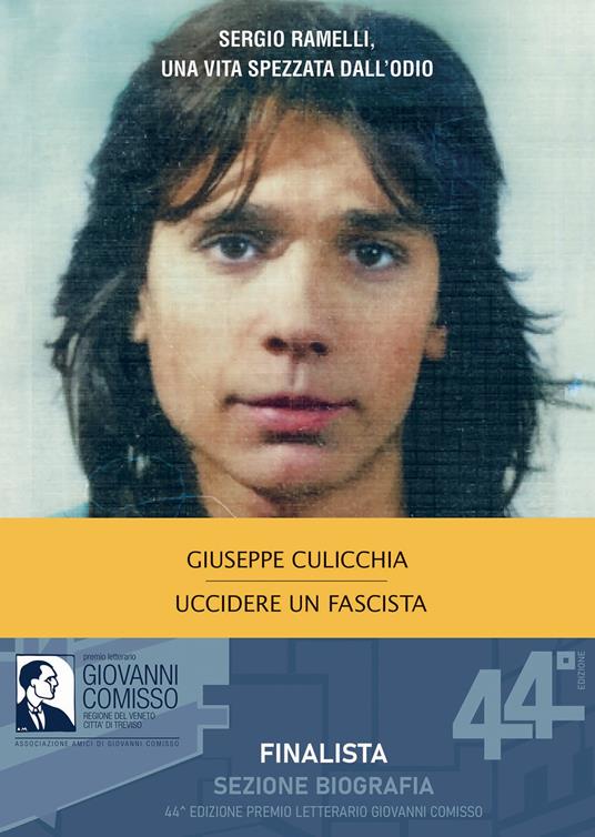 Uccidere un fascista. Sergio Ramelli, una vita spezzata dall'odio - Giuseppe Culicchia - ebook