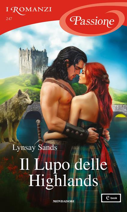 Il Lupo delle Highlands. Highland brides. Vol. 10 - Lynsay Sands - ebook