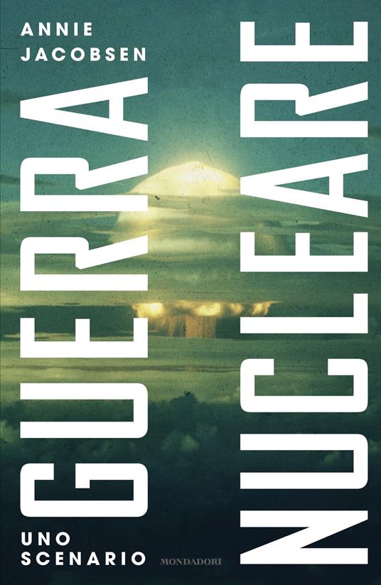 Guerra nucleare - Annie Jacobsen - ebook