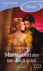 Mai incontrato un duca così. Taming of the Dukes. Vol. 2