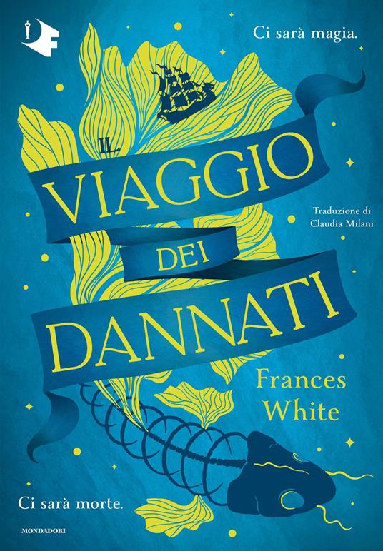Il viaggio dei dannati - Frances White,Claudia Milani - ebook