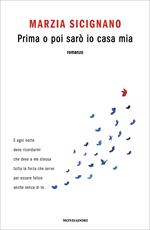 Prima o poi sarò io casa mia