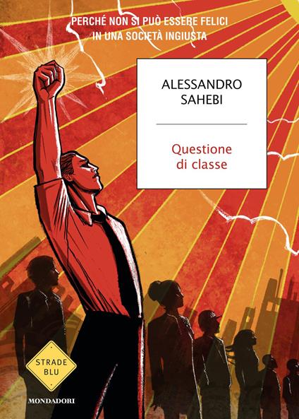 Questione di classe - Alessandro Sahebi - ebook