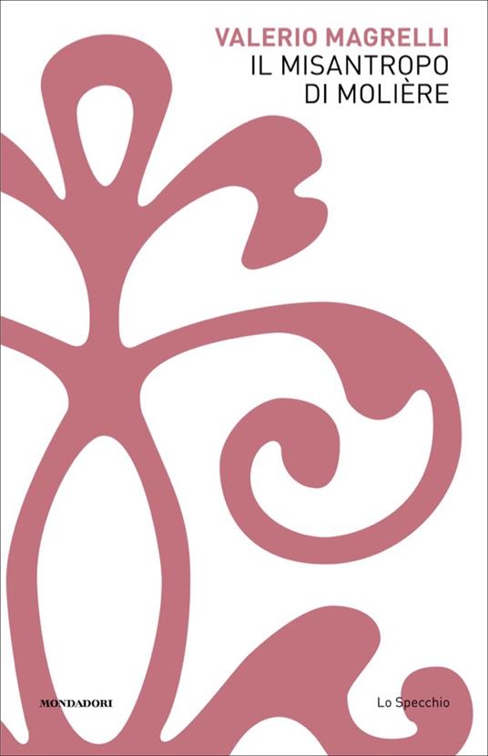 Il misantropo di Molière - Valerio Magrelli - ebook