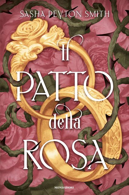 Il patto della rosa - Sasha Peyton Smith,Rosa Maria Prencipe - ebook