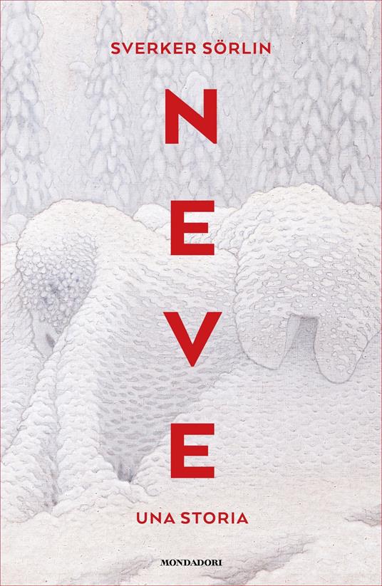 Neve. Una storia - Sverker Sörlin,Silvia Canavero,Andrea Stringhetti - ebook