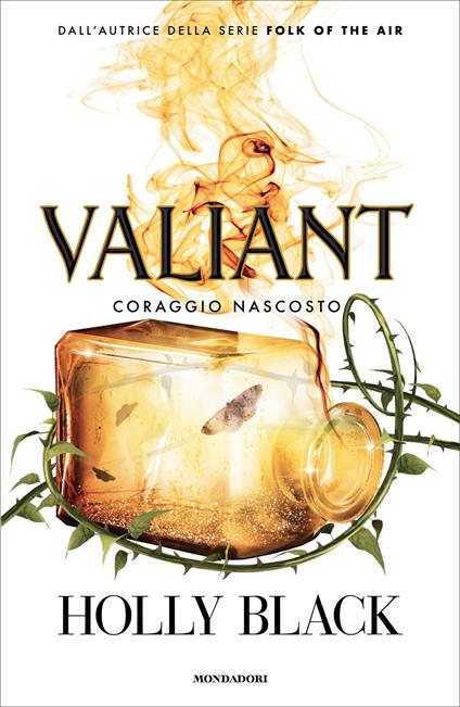 Valiant. Coraggio nascosto - Holly Black,Egle Costantino - ebook