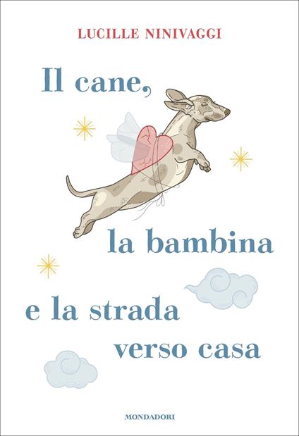 Il cane, la bambina e la strada verso casa - Lucille Ninivaggi - ebook