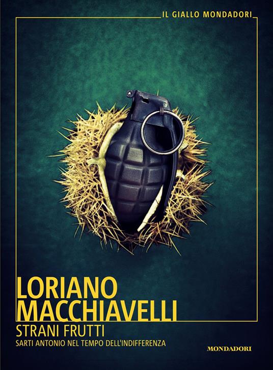 Strani frutti. Sarti Antonio nel tempo dell'indifferenza - Loriano Macchiavelli - ebook