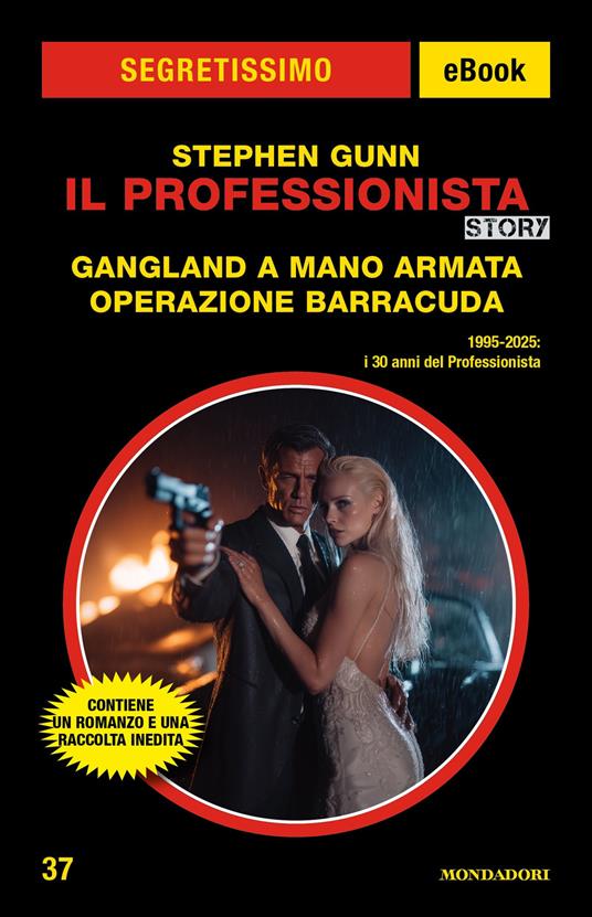 Il Professionista Story. Gangland a mano armata-Operazione Barracuda - Stephen Gunn - ebook