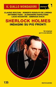 Sherlock Holmes. Indagini su più fronti