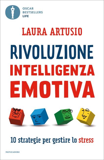 Rivoluzione intelligenza emotiva. 10 strategie per gestire lo stress - Laura Artusio - ebook