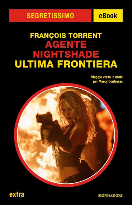 Agente Nightshade. Ultima frontiera - François Torrent - ebook
