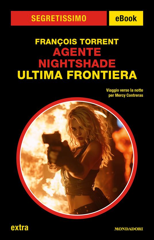 Agente Nightshade. Ultima frontiera - François Torrent - ebook