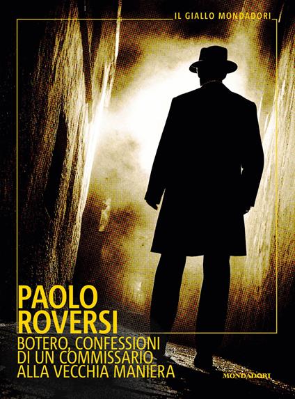 Botero, confessioni di un commissario alla vecchia maniera - Paolo Roversi - ebook