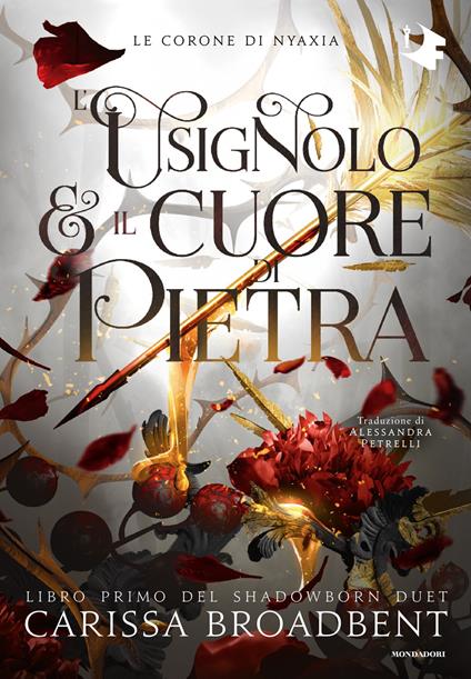 L' usignolo e il cuore di pietra. Shadowborn Duet. Vol. 1 - Carissa Broadbent,Alessandra Petrelli - ebook