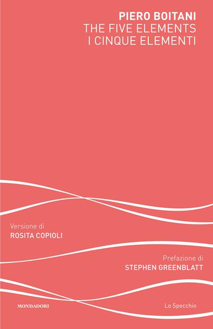 The Five Elements / I cinque elementi - Piero Boitani,Rosita Copioli - ebook