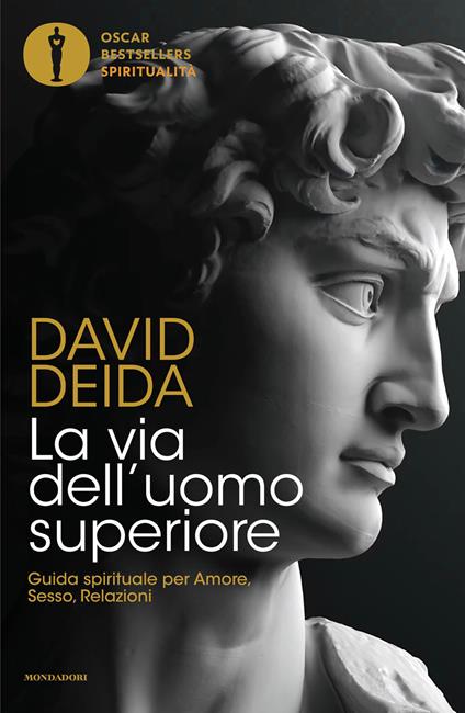 La via dell'uomo superiore. Guida spirituale per amore, sesso, relazioni - David Deida,Sergio Orrao - ebook