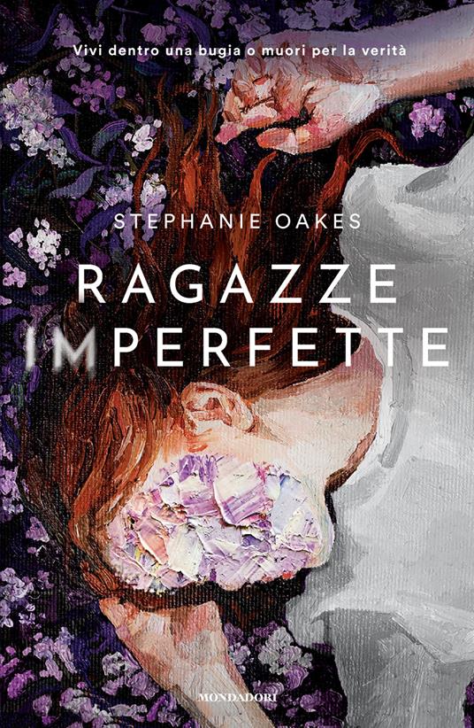 Ragazze imperfette - Stephanie Oakes,Tiffany Vecchietti - ebook