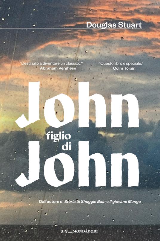 John figlio di John - Douglas Stuart,Carlo Prosperi - ebook